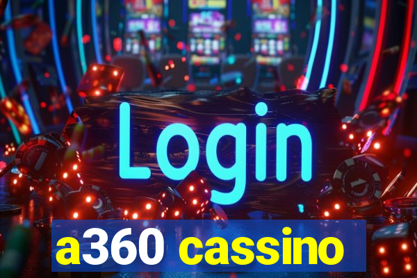 a360 cassino
